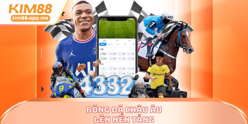 Bóng đá châu Âu lên nền tảng Bóng đá châu Âu lên nền tảng