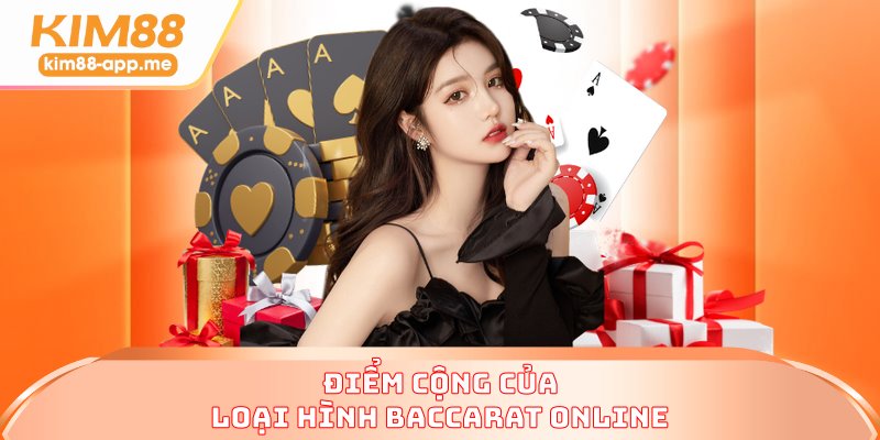 Điểm cộng của loại hình baccarat online Điểm cộng của loại hình baccarat online